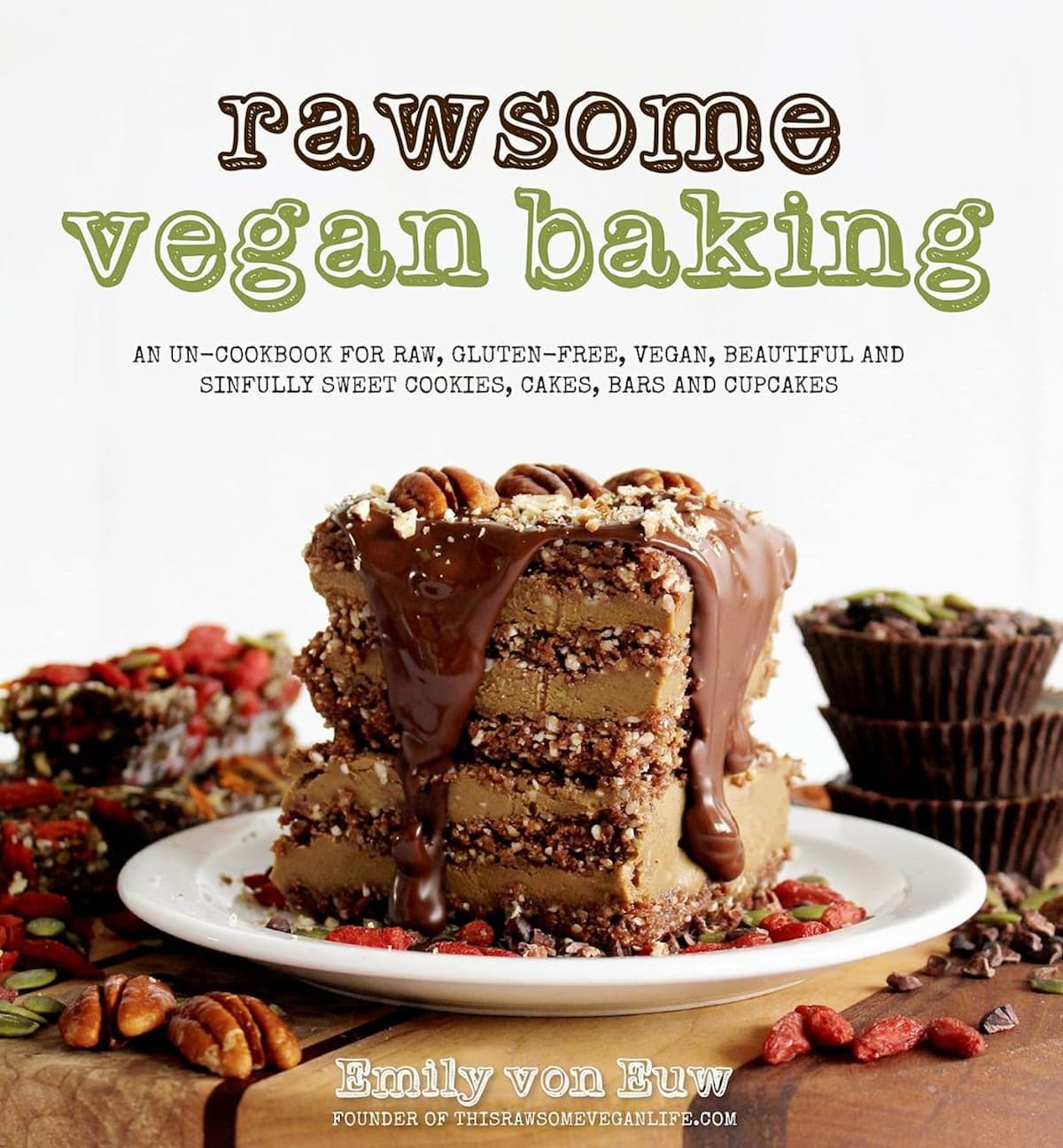 Cover art for Rawsome Vegan Baking by Emily Von Euw.