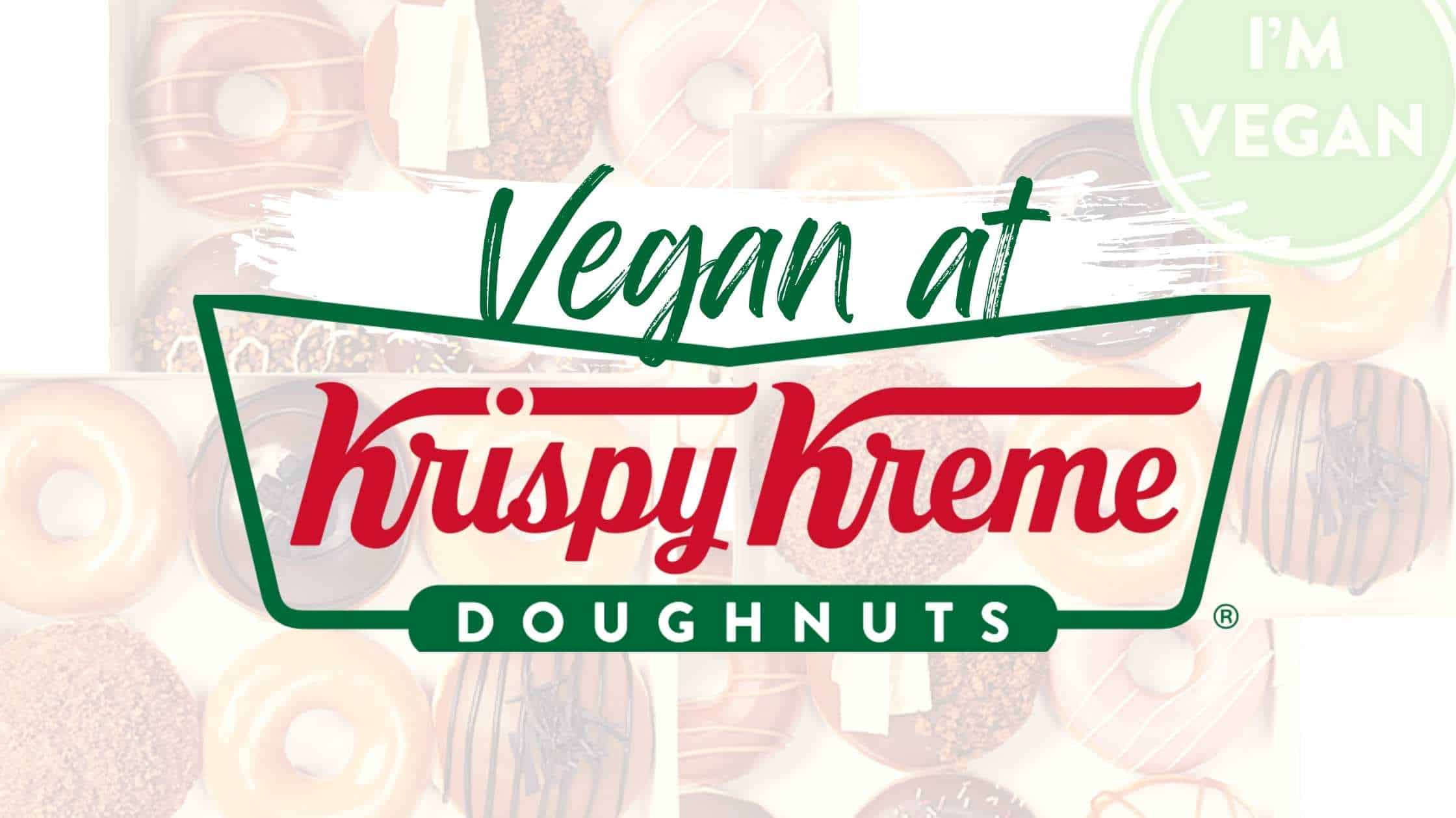 Krispy Kreme Vegan Donuts & Menu Guide