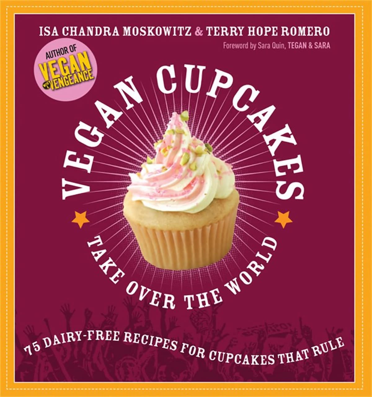 Cover art of Vegan Cupcakes Take Over The World by Isa Chandra Moskowitz and Terry Hope Romero.