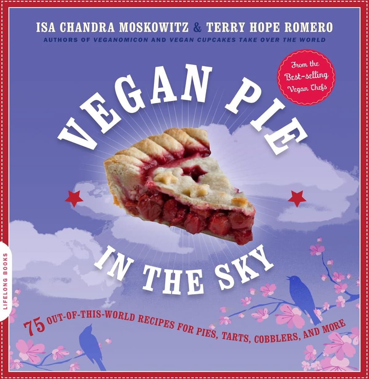Cover art for Vegan Pie In The Sky by Isa Chandra Moskowitz and Terry Hope Romero.