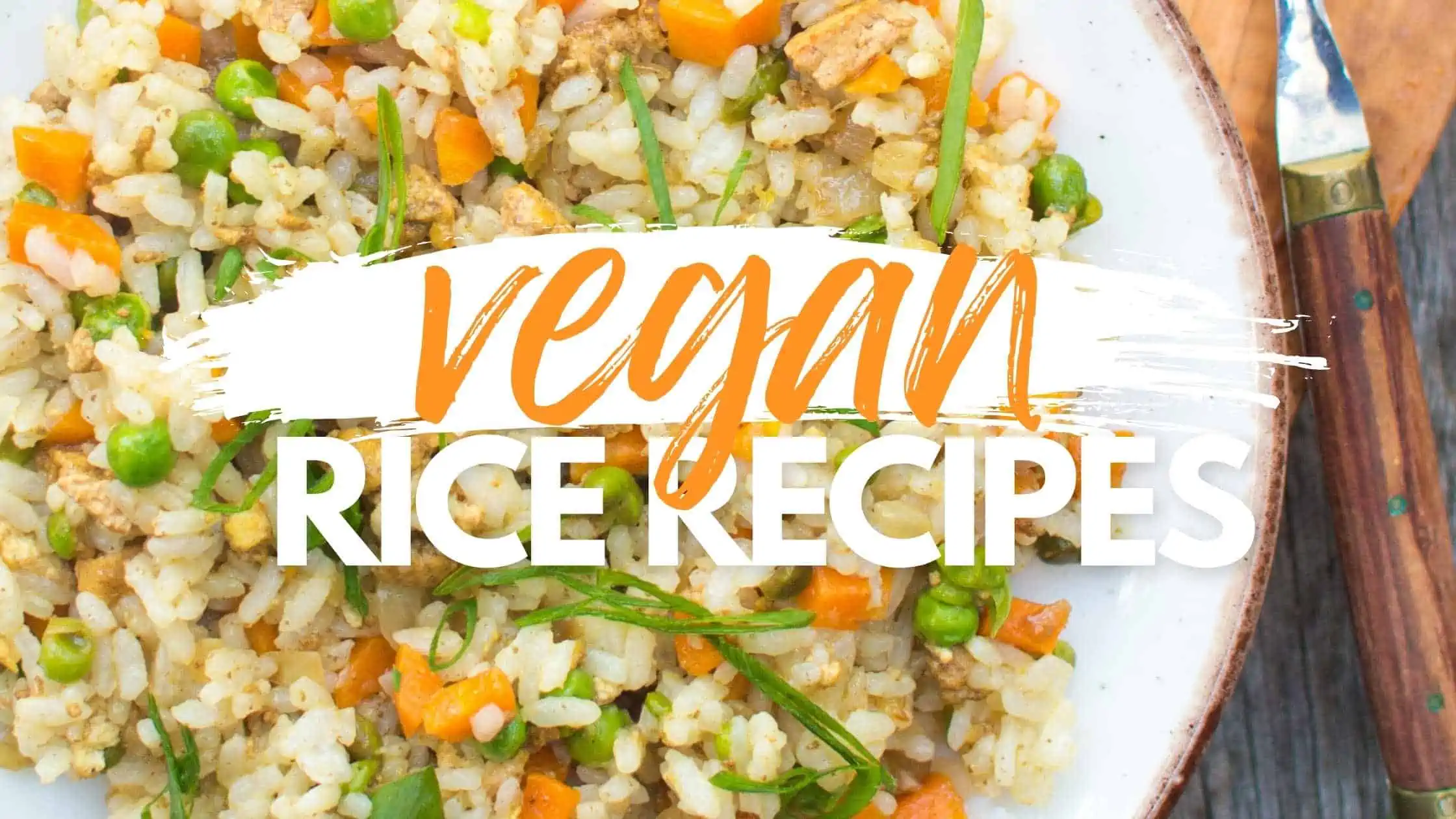 The Best Vegan Rice Recipes